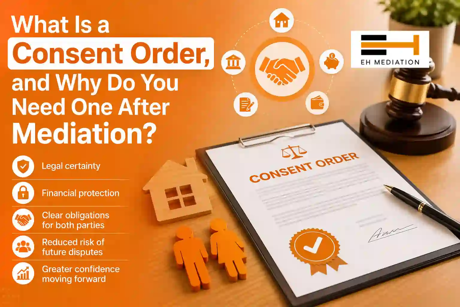 What Is a Consent Order, and Why Do You Need One After Mediation Cornwall?